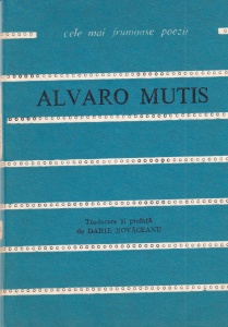 Alvaro Mutis - Poemele lui Maqroll el Gaviero