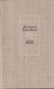Ammianus Marcellinus - Istorie romana.