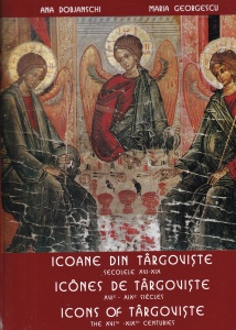 Ana Dobjanschi, Maria Georgescu - Icoane din Targoviste. Secolele XVI - XIX