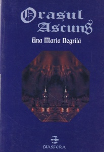 Ana Maria Negrila - Orasul ascuns