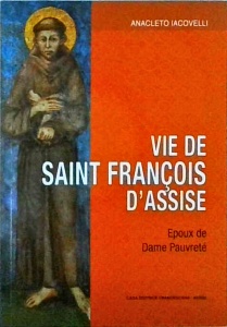 Anacleto Iacovelli - Vie de Saint François d'Assise. Epoux de Dame Pauvreté