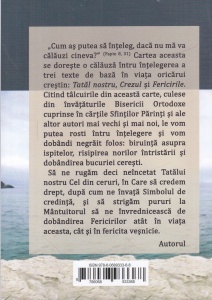 Andrei Dragulinescu - Cum ne rugam? In ce credem? Spre ce ne indreptam? „Tatal nostru”, „Crezul” si „Fericirile” in invatatura Bisericii Ortodoxe - Img 2