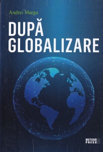 Andrei Marga - Dupa globalizare