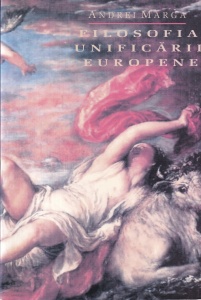 Andrei Marga - Filosofia unificarii europene