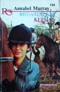 Annabel Murray - Regatul lui Keegan