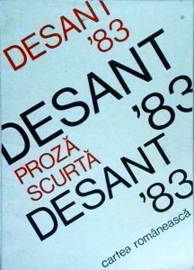 Antologie de proza scurta scrisa de autori tineri. Desant '83