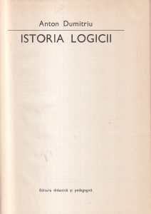 Anton Dumitriu - Istoria logicii