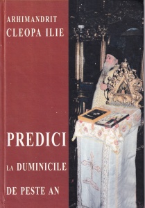 Arhimandrit Cleopa Ilie - Predici la duminicile de peste an