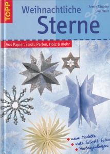Armin Taubner, Inge Walz - Weihnachtliche sterne. Aus papier, stroh, perlen, holz und mehr