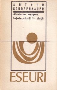 Arthur Schopenhauer - Aforisme asupra intelepciunii in viata