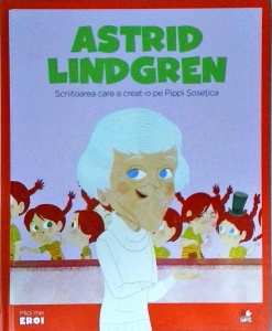 Astrid Lindgren. Scriitoarea care a creat-o pe Pippi Sosetica
