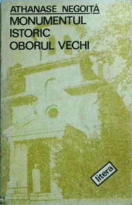 Athanase Negoita - Monumentul istoric Oborul Vechi