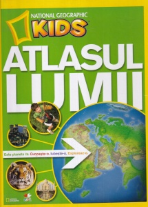 Atlasul lumii. Este planeta ta. Cunoaste-o. Iubeste-o. Exploreaza-o.