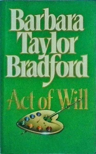 Barbara Taylor Bradford - Act of will