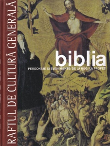 Biblia. Personaje si evenimente: de la regi la profeti