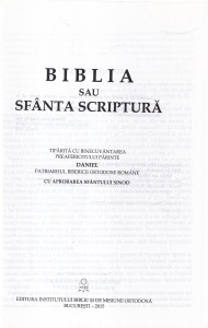 Biblia sau Sfanta Scriptura. Tiparita cu binecuvintarea Preafericitului Parinte Daniel Patriarhul Bisericii Ortodoxe Romane Cu aprobarea Sfantului Sinod (2015, format mare) - Img 2