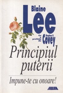 Blaine Lee - Principiul puterii. Impune-te cu onoare
