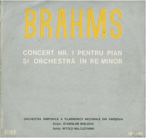 Brahms - Concert Nr. 1 Pentru Pian Și Orchestră În Re Minor. Orchestra Simfonică A Filarmonicii Naţionale Din Varșovia, dirijor: Stanislaw Wislocki, solist: Witold Malcuzynski - Img 1