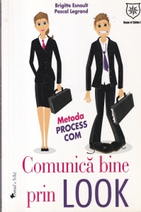 Brigitte Esnoult, Pascal Legrand - Comunica bine prin look. Metoda Process Com