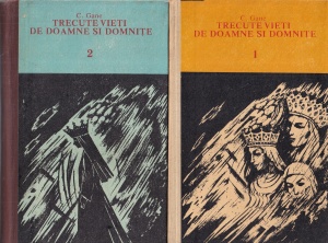 C. Gane - Trecute vieti de doamne si domnite, 2 volume
