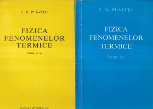 C. N. Plavitu - Fizica fenomenelor termice, 3 volume