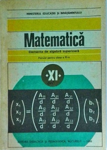 C. Nastasescu - Matematica. Elemente de algebra superioara. Manual pentru clasa a XI-a