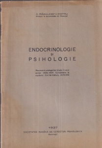 C. Radulescu-Motru - Endocrinologie si psihologie. Rezumatul prelegerilor tinute in anul scolar 1936-1937. Completare la capitolul: Chimismul intern (1937)
