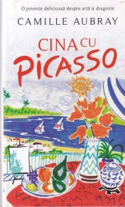 Camille Aubray - Cina cu Picasso