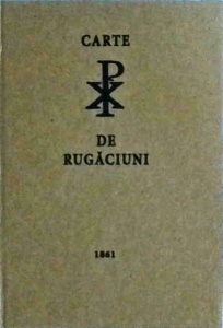 Carte de rugaciuni 1861 (editie anastatica)