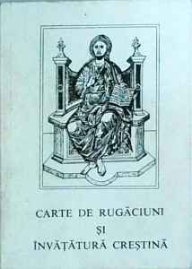 Carte de rugaciuni si invatatura crestina