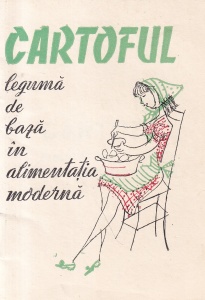 Cartoful leguma de baza in alimentatia moderna