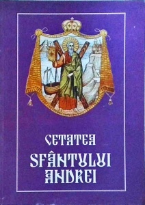 Casian, Episcopul Dunarii de Jos (editor) - Cetatea Sfantului Andrei