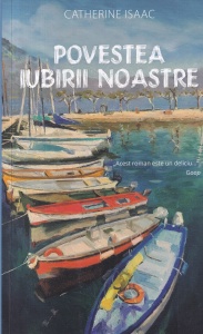 Catherine Isaac - Povestea iubirii noastre