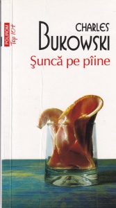Charles Bukowski - Sunca pe paine
