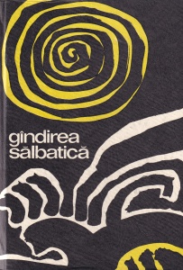 Claude Levi-Strauss - Gandirea salbatica