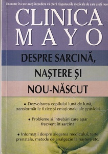 Clinica Mayo. Despre sarcina, nastere si nou-nascut