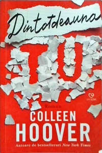 Colleen Hoover - Dintotdeauna tu