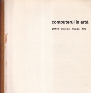 Computerul in arta. Grafica, plastica, muzica, film - Img 2