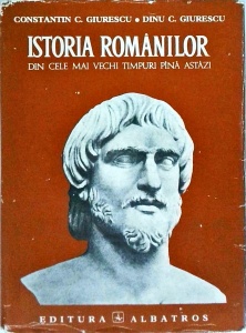Constantin C. Giurescu, Dinu C. Giurescu - Istoria Romanilor. Din cele mai vechi timpuri pana astazi