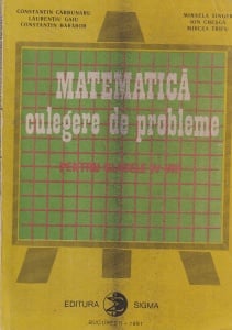 Constantin Carbunaru, Laurentiu Gaiu, Constantin Harabor, Mihaela Singer, Ion Chesca, Mircea Trifu - Matematica culegere de probleme pentru clasele IV-VIII