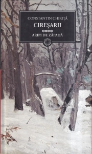 Constantin Chirita - Ciresarii, volumul 4: Aripi de zapada