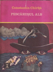 Constantin Chirita - Pescarusul alb