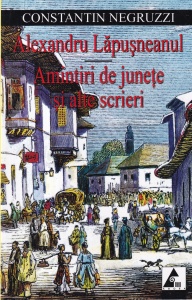 Constantin Negruzzi - Alexandru Lapusneanul. Amintiri de junete si alte scrieri