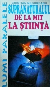 Cristian Negureanu - Supranaturalul de la mit la stiinta