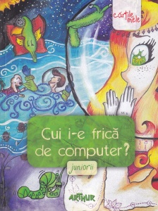 Cui i-e frica de computer? Juniorii