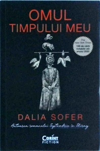 Dalia Sofer - Omul timpului meu