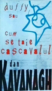Dan Kavavagh - Duffy sau cum se taie cascavalul