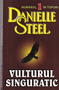 Danielle Steel - Vulturul singuratic