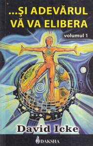 David Icke - ...Si adevarul va va elibera, volumul 1