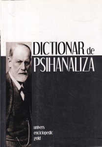 Dictionar de psihanaliza. Semnificantii, concepte, mateme